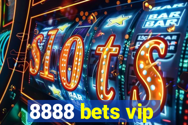 8888 bets vip